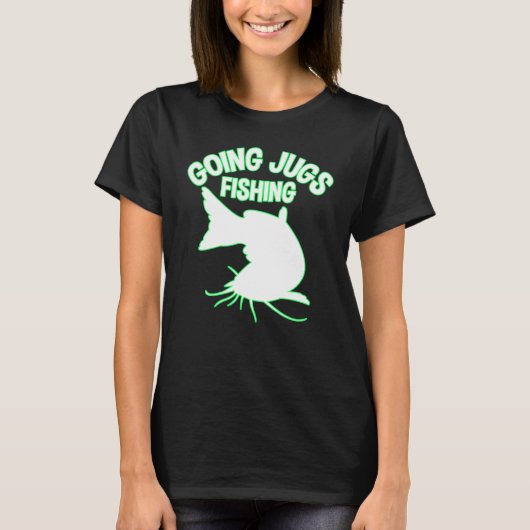 T-shirt Going Jugs Fishing Catfish Jug Fisherman Idea (Devant)