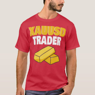 T-shirt Gold Trader Forex Trader XAUUSD Trader 2