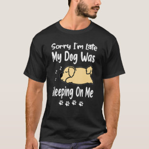 T-shirt Golden Retriever Désolé d'être en retard Mon chien