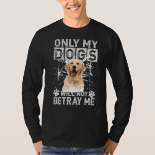 T-shirt Golden Retriever Dog ne me trahira pas