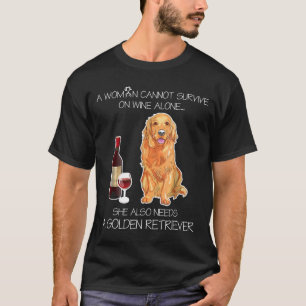 T-shirt Golden Retriever-Une Femme Ne Peut Pas Survivre Au