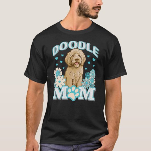 T-shirt Goldendoodle Doodle Dog Mom Mum Design (Devant)