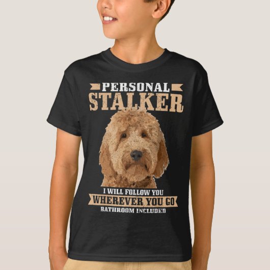 T-shirt Goldendoodle Personal Stalker Funny Golden Doodle (Devant)