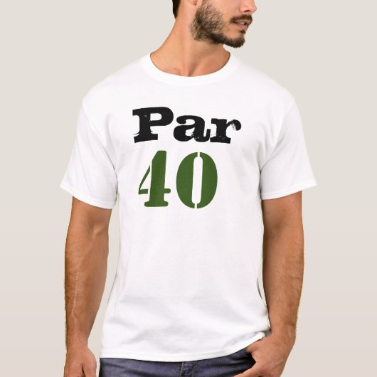 T-shirt Golf 40e Anniversaire Par quarante pour Golfer Par (Devant)