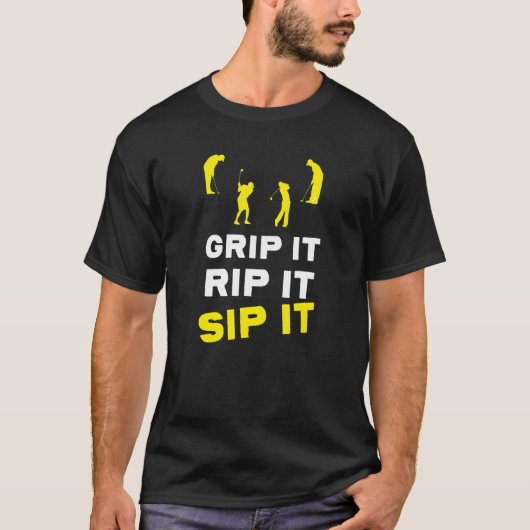 T-shirt Golf Grip It Rip It Sip It (Devant)
