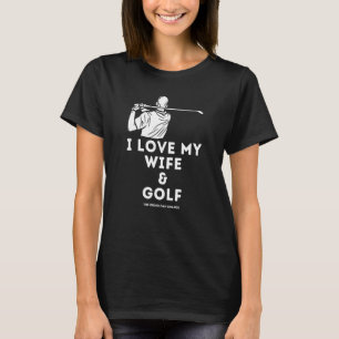 T-shirt Golf Hommes J'aime Ma Femme & Golfeur Golf Golf