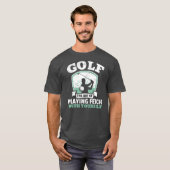 T-shirt Golf L'art de jouer à aller chercher avec soi-même (Devant entier)
