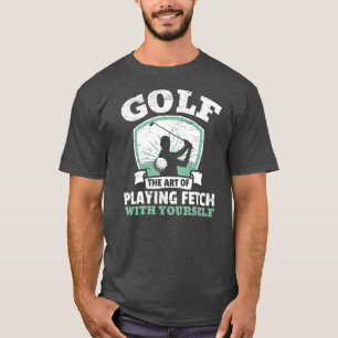 T-shirt Golf L'art de jouer à aller chercher avec soi-même
