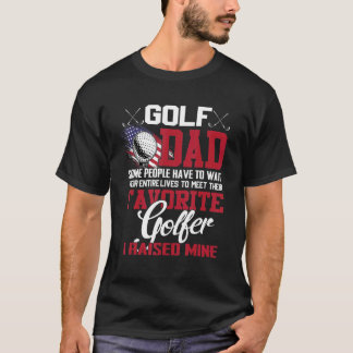T-shirt Golf Papa Certaines Personnes Doivent Attendre Tou
