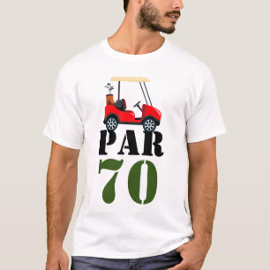 T-shirt Golf Par 70 ou golfeur 70e anniversaire
