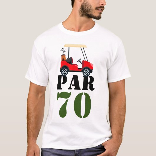 T-shirt Golf Par 70 ou golfeur 70e anniversaire (Devant)