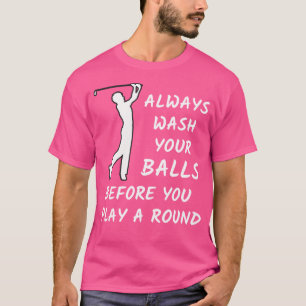 T-shirt Golf Présente Toujours Laver Vos Boules Avant De P