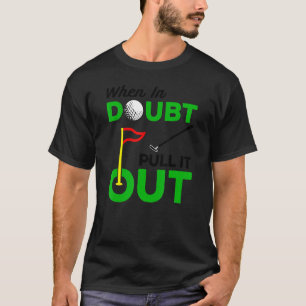 T-shirt Golf Putt Gimme Papa Putter Golf Putter Pull It Ou