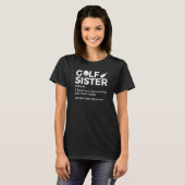 T-shirt Golf Sister Definition Golfing Best Sister Ever (Devant entier)