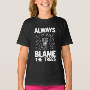 T-shirt Golf sur Disque Toujours Blâmer Les Arbres