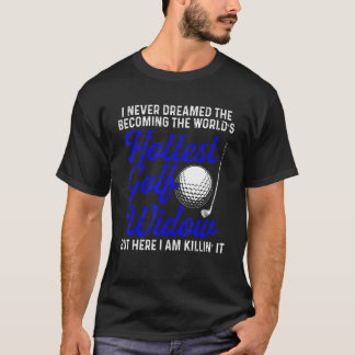 T-shirt Golf Widow Femme le plus chaud Golfeur Golfing