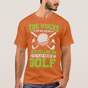 T-shirt Golfer il Voit dans ma tête Continuer à jouer Plus