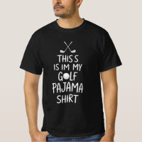 Golfeur Drôle C'est Ma Chemise De Pyjama De Golf P