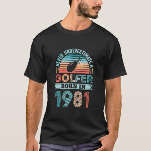 T-shirt Golfeur né 1981 Golfing 40e anniversaire Cadeau p