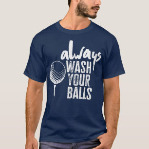 T-shirt Golfing Toujours Laver Vos Boules