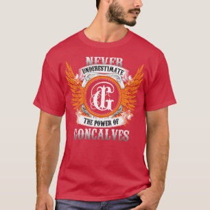T-shirt Goncalves Nom Chemise Ne Sous-Estime Jamais La Pui