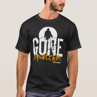 Gone Squatchin
