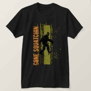 T-shirt Gone Squatchin