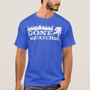 T-shirt Gone Squatchin