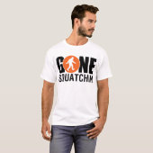 T-shirt Gone Squatchin (Devant entier)