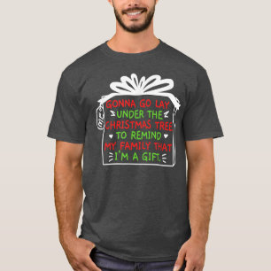 T-shirt Gonna Go Lay Under the Christmas Tree Sarcastic Xm