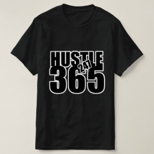 T-shirt Gonna Hustle 247 365