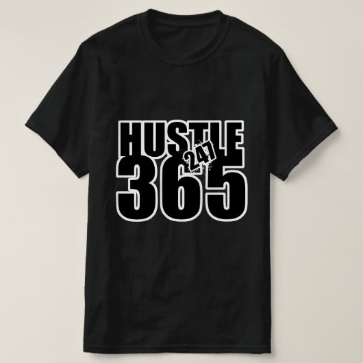 T-shirt Gonna Hustle 247 365 (Design devant)