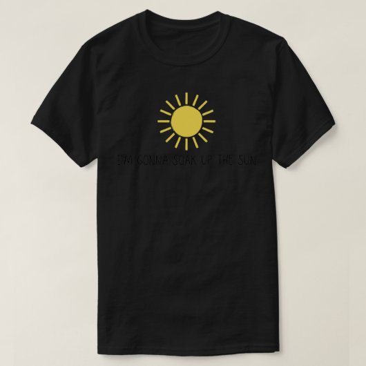 T-shirt Gonna soak up the sun (Design devant)