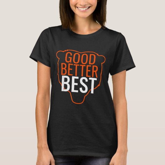 T-shirt Good Better Bes Chicago Good Better Men Women  (Devant)