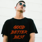 T-shirt Good Better Best Never Let It Rest (2 SIDE)