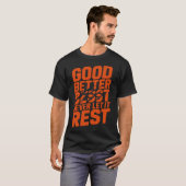 T-shirt Good Better Best Never Let It Rest Motivation Bear (Devant entier)