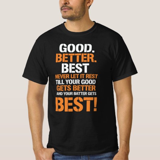 T-shirt Good Better Best Never Rest – Motivation Loop (Devant)