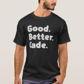 T-shirt Good better Cade (Devant)