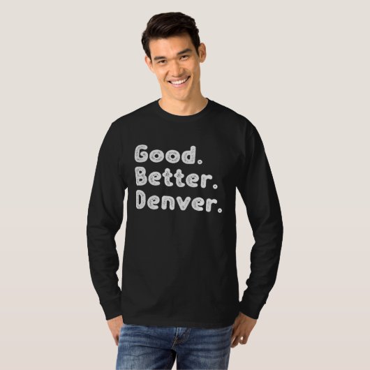 T-shirt Good better Denver (Devant entier)