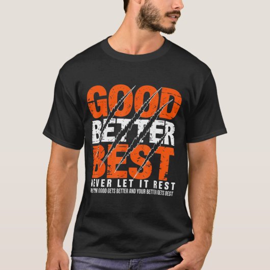T-shirt Good Better Never Let It Rest Motivation Bear Claw (Devant)