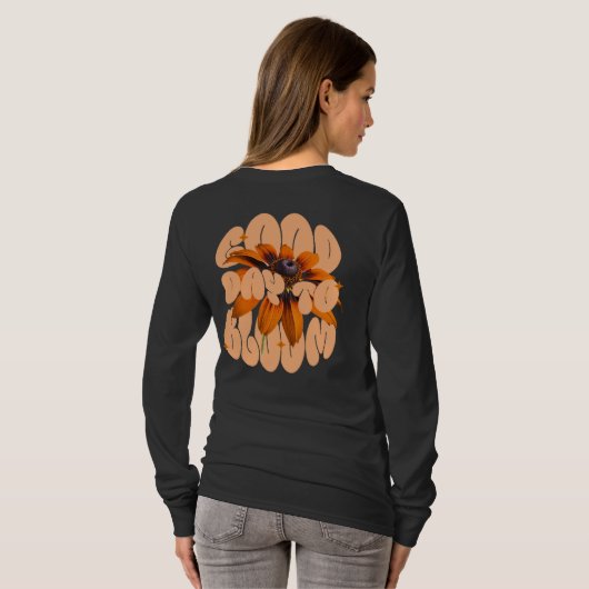 T-SHIRT GOOD DAY TO BLOOM (Dos entier)