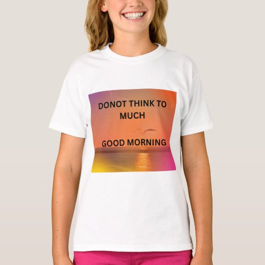 T-SHIRT GOOD MORNING MESSAGE (Devant)