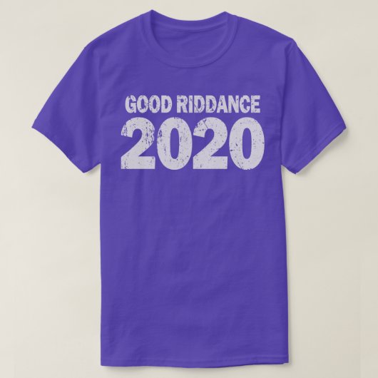T-shirt Good Riddance 2020 (Design devant)
