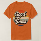 T-shirt Good Times (Design devant)