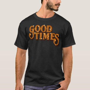 T-shirt Good Times Jivin