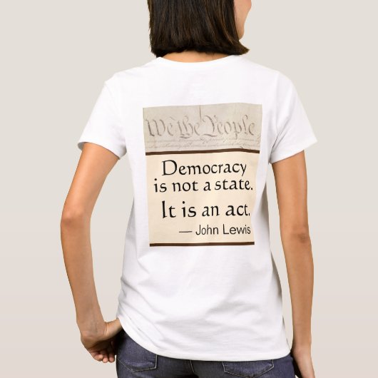 T-shirt Good Trouble Democracy Is An Act John Lewis (Dos)
