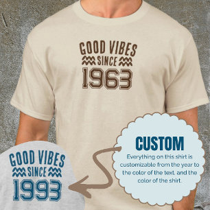 T-shirt Good Vibes depuis l'année personnalisée Chemise An