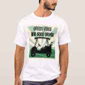T-shirt Good Vibes et bons lecteurs Retro Golf Cart (Devant)