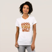 T-shirt Good Vibes Only (Devant entier)