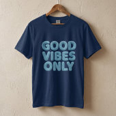 T-Shirt Good Vibes Only